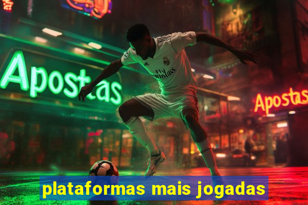 plataformas mais jogadas